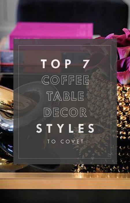 7 Coffee Table Decor Styles to Covet