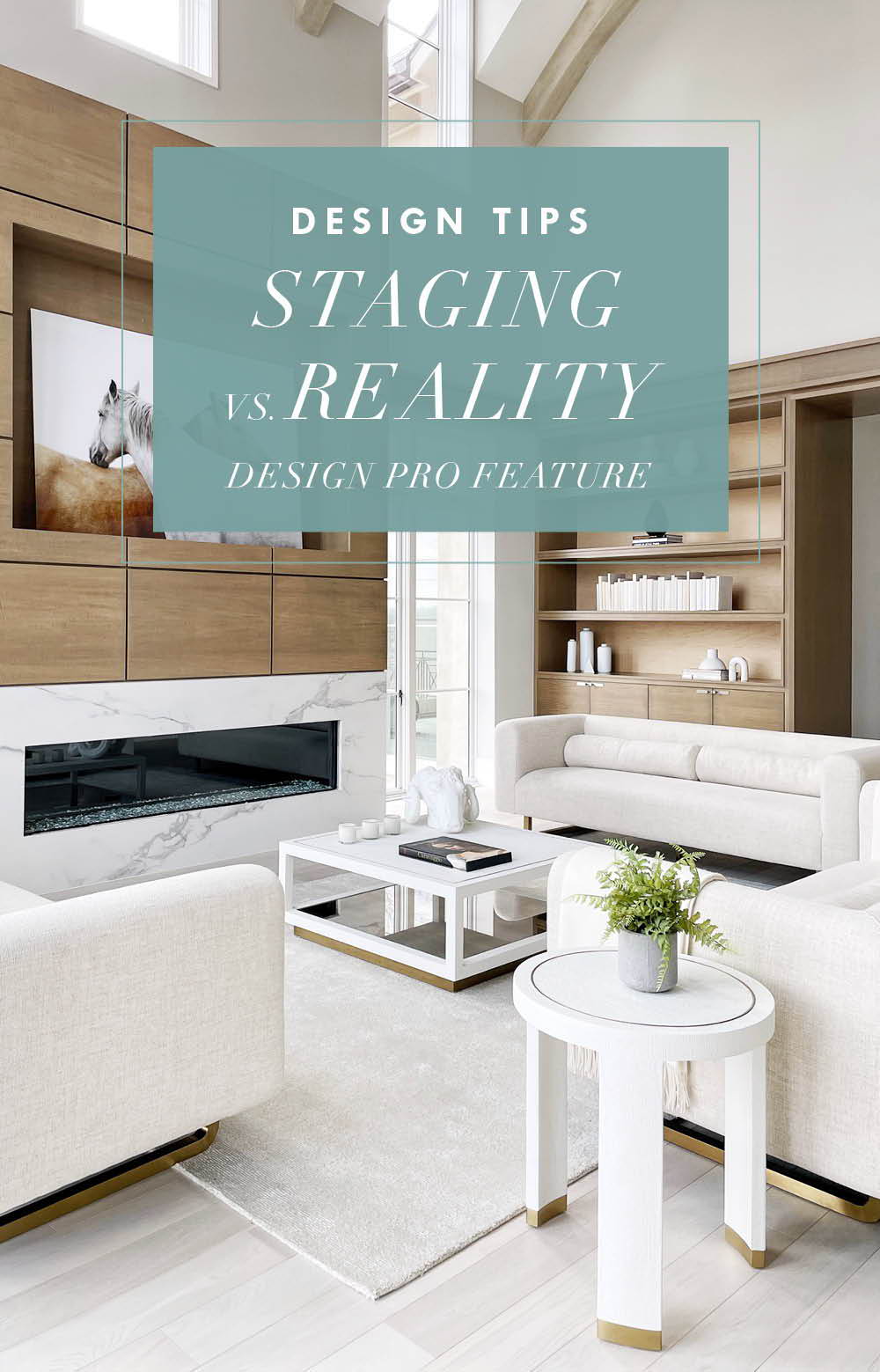 Home Staging to Reality: Design Tips For Show vs. Real Life
